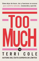 TOO MUCH