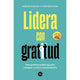 Lidera con Gratitud